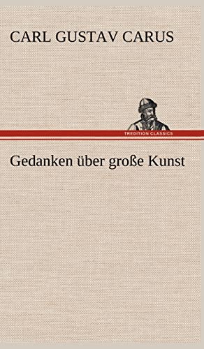 9783847245124: Gedanken Uber Grosse Kunst (German Edition)