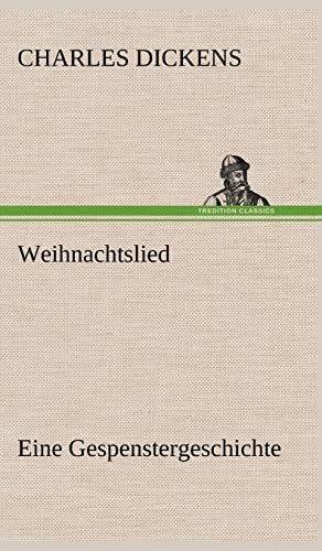 Stock image for Weihnachtslied: Eine Gespenstergeschichte for sale by Revaluation Books