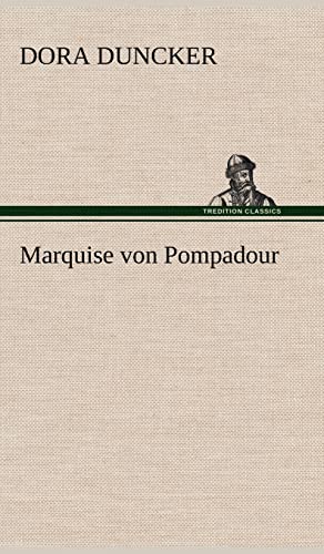 Marquise von Pompadour - Dora Duncker