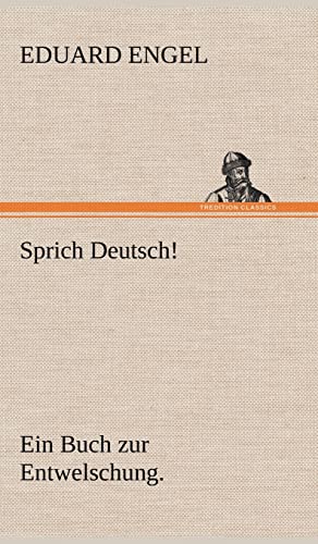 9783847247449: Sprich Deutsch!: Ein Buch zur Entwelschung.