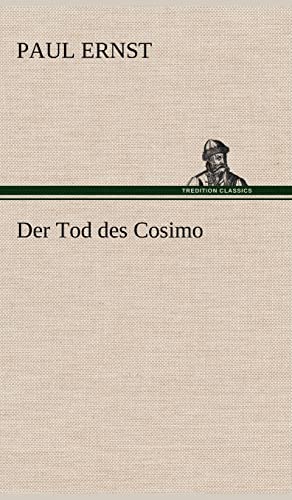 Der Tod Des Cosimo (German Edition) (9783847247517) by Ernst, Paul