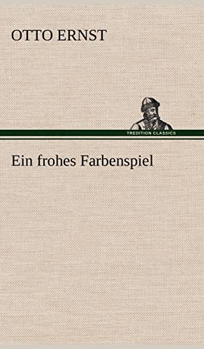 9783847247555: Ein Frohes Farbenspiel (German Edition)