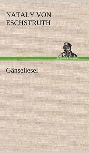 Ganseliesel - Eschstruth, Nataly Von