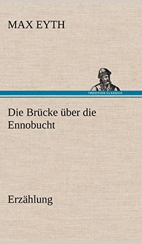 9783847247920: Die Brucke Uber Die Ennobucht: Erzhlung