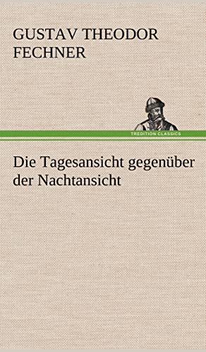 9783847248118: Die Tagesansicht Gegenuber Der Nachtansicht