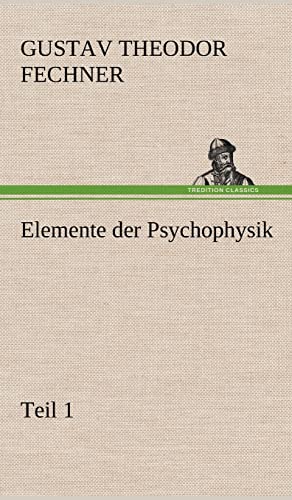 9783847248132: Elemente Der Psychophysik: Teil 1