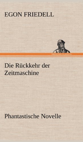 9783847249184: Die Ruckkehr Der Zeitmaschine: Phantastische Novelle