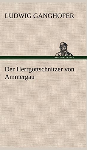 Beispielbild fr Der Herrgottschnitzer Von Ammergau zum Verkauf von Blackwell's