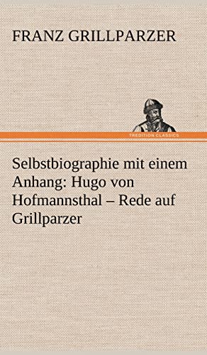 Selbstbiographie (German Edition) (9783847250203) by Grillparzer, Franz