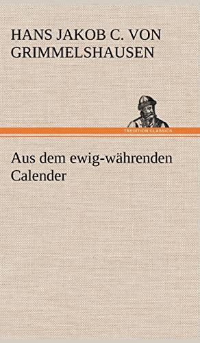 9783847250272: Aus Dem Ewig-Wahrenden Calender