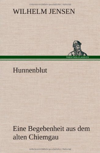 9783847253075: Hunnenblut: Eine Begebenheit aus dem alten Chiemgau
