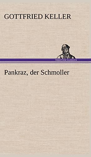 Pankraz, Der Schmoller (German Edition) (9783847253525) by Keller, Gottfried