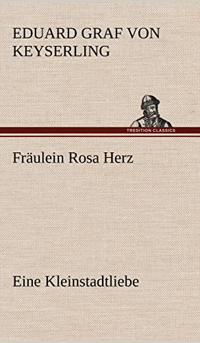 9783847253679: Fraulein Rosa Herz: Eine Kleinstadtliebe