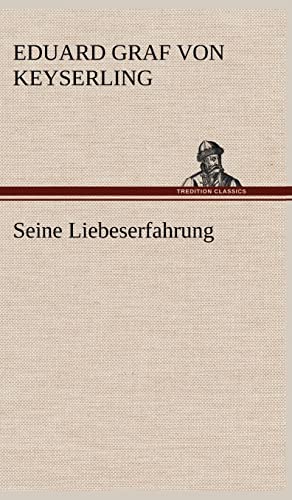 9783847253709: Seine Liebeserfahrung (German Edition)