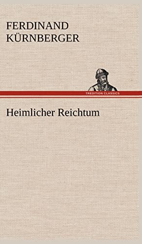 Imagen de archivo de Heimlicher Reichtum (German Edition) a la venta por Lucky's Textbooks