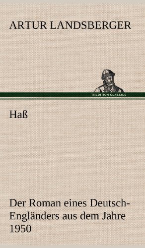 9783847254799: Hass: Der Roman eines Deutsch-Englnders aus dem Jahre 1950