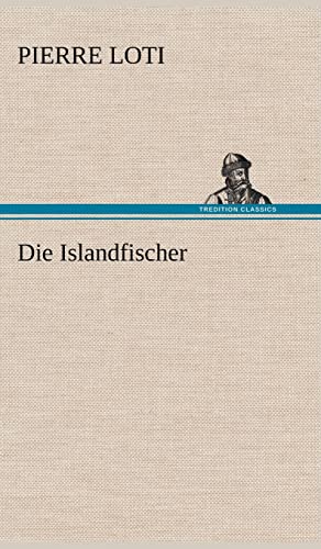 Beispielbild fr Die Islandfischer zum Verkauf von 3 Mile Island