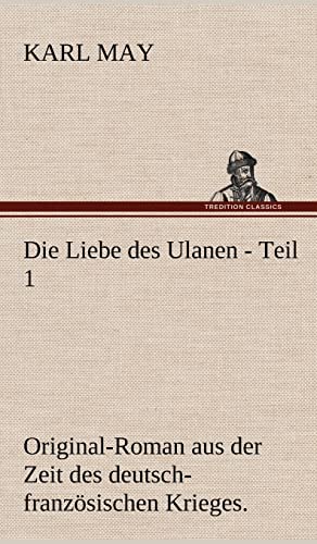 Die Liebe Des Ulanen - Teil 1 (German Edition) (9783847256595) by May, Karl