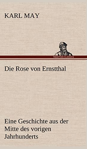 9783847256601: Die Rose Von Ernstthal (German Edition)