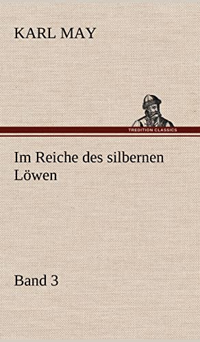 9783847256663: Im Reiche Des Silbernen Lowen 3 (German Edition)