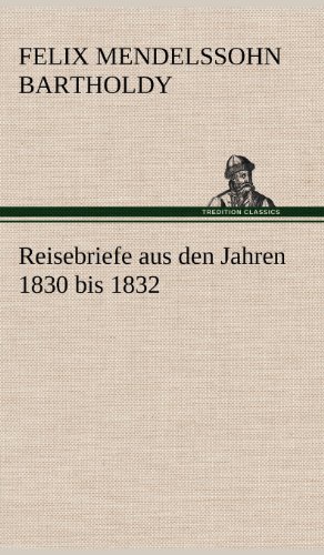 9783847256953: Reisebriefe: aus den Jahren 1830 bis 1832.