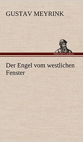 Der Engel Vom Westlichen Fenster (German Edition) (9783847257165) by Meyrink, Gustav