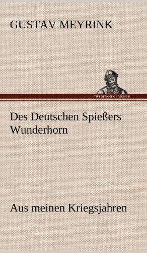 9783847257202: Des Deutschen Spiessers Wunderhorn: (Aus meinen Kriegsjahren)