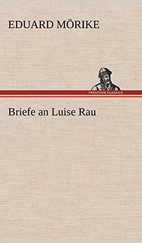 9783847257455: Briefe an Luise Rau