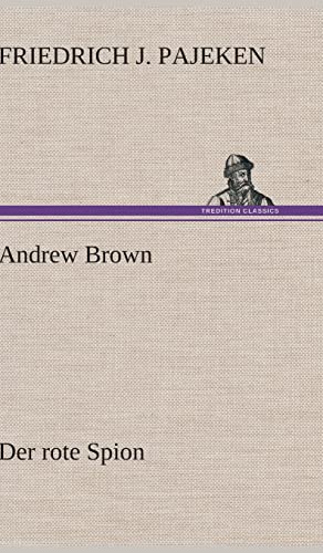 Stock image for Andrew Brown - Der Rote Spion (German Edition) for sale by Lucky's Textbooks