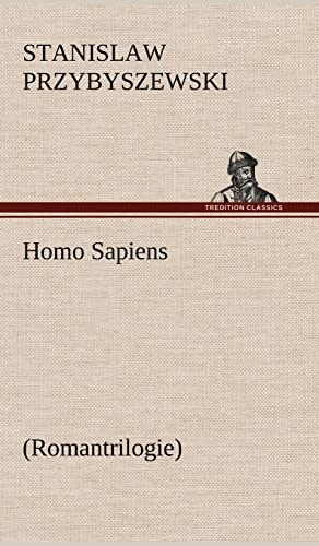 9783847259190: Homo Sapiens (Romantrilogie)