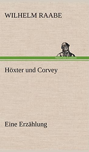 Stock image for Hoxter Und Corvey: Eine Erz?hlung for sale by Reuseabook