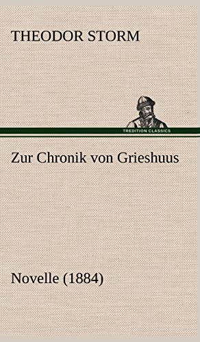 9783847262367: Zur Chronik Von Grieshuus: Novelle (1884)