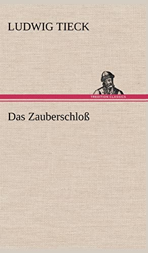 Das Zauberschloss (German Edition) (9783847262701) by Tieck, Ludwig