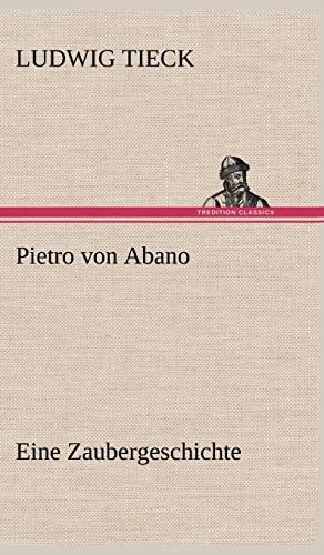 Pietro Von Abano (German Edition) (9783847262855) by Tieck, Ludwig