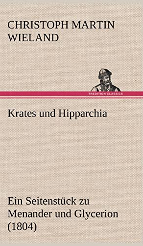 Krates Und Hipparchia (German Edition) (9783847263753) by Wieland, Christoph Martin