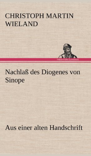 9783847263777: Nachlass Des Diogenes Von Sinope: Aus einer alten Handschrift.