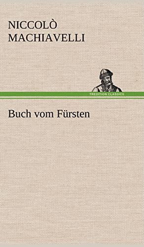 Buch Vom Fursten (German Edition) (9783847264781) by Machiavelli, Niccol