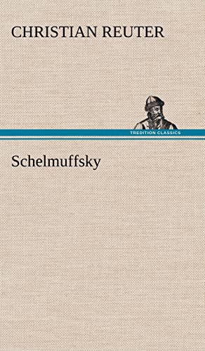 9783847264903: Schelmuffsky