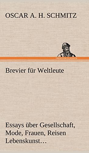 9783847266310: Brevier Fur Weltleute: Essays ber Gesellschaft, Mode, Frauen, Reisen Lebenskunst, Kunst, Philosophie