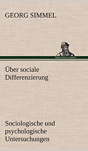 Uber Sociale Differenzierung (German Edition) (9783847267164) by Simmel, Georg