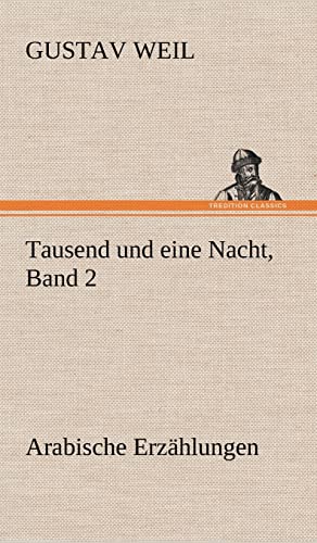 9783847268703: Tausend Und Eine Nacht, Band 2: Arabische Erzhlungen