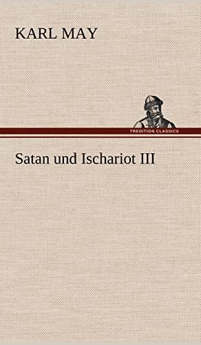 Satan Und Ischariot III (German Edition) (9783847269946) by May, Karl