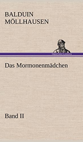 Das Mormonenmadchen - Band II (German Edition) (9783847270010) by M Llhausen, Balduin; Mollhausen, Balduin