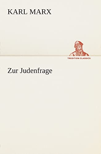 9783847270799: Zur Judenfrage (TREDITION CLASSICS)