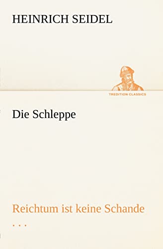 Die Schleppe (German Edition) (9783847270850) by Seidel, Heinrich
