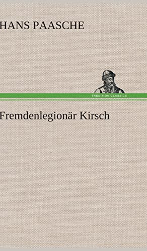 9783847272694: Fremdenlegionr Kirsch