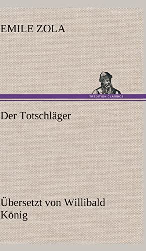 9783847274162: Der Totschlger: bersetzung: Willibald Knig