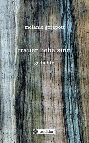 9783847274216: Trauer Liebe Sinn (German Edition)