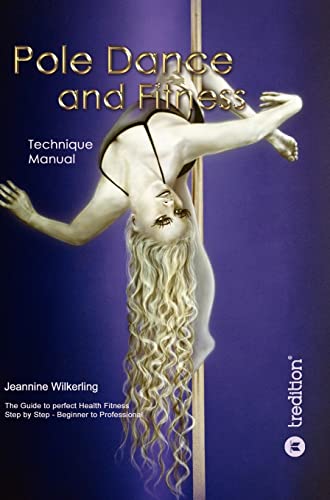 9783847286554: Pole Dance and Fitness: Technique Manual