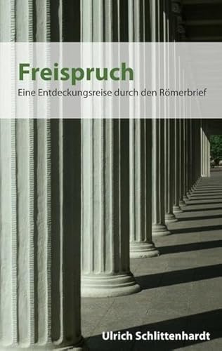 9783847286851: Freispruch: Eine Entdeckungsreise durch den Rmerbrief